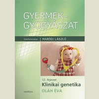 Klinikai genetika - Gyermekgyógyászat 12. fejezet - E-BOOK